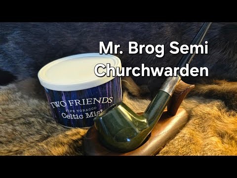 Reviewing my Mr. Brog Semi Churchwarden from Danny Boy Pipes with Two Friends Celtic Mist