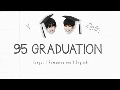 BTS V x Jimin – 95 Graduation [Han|Rom|Eng lyrics]