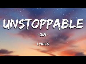 Unstoppable - Sia | Lyrical Video| Visualizer