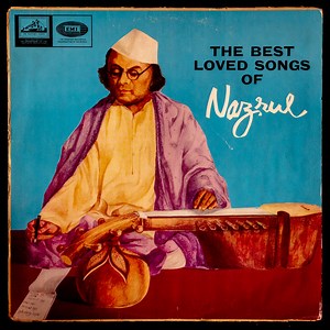 Kazi Nazrul Islam - The Best Loved Songs Of Nazrul