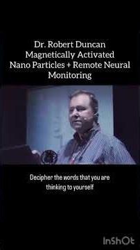 Dr. Robert Duncan: AI, Nanoparticles and Remote Neural Monitoring