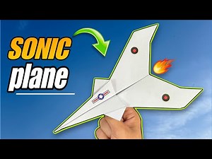 How to Make a Paper Airplane That Flies Fast and Far | Step-by-Step Guide | Sonic Paper Plane