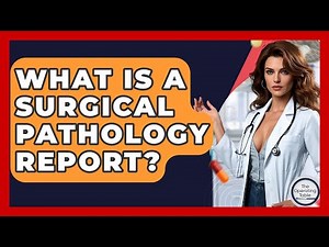 What Is A Surgical Pathology Report? - The Operating Table