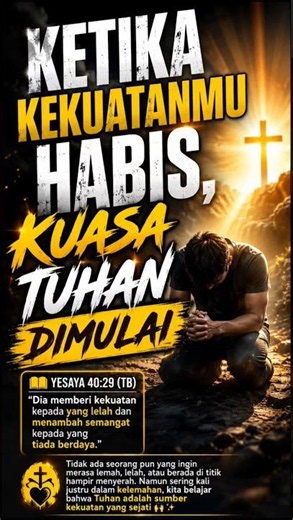 DI SAAT LEMAH, KITA BELAJAR TUHAN ADALAH KEKUATAN #percayatuhan #motivasi #imankristen #doa