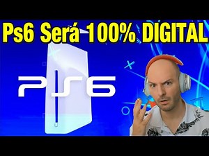 PS6 SERÁ TOTALMENTE DIGITAL - Sasel - sony playstation adios formato físico