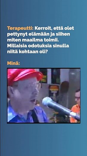 Millaisia odotuksia sinulla oli elämälle?