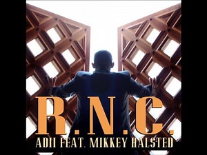 RNC Official Video - ADII (featuring Mikkey Halsted)