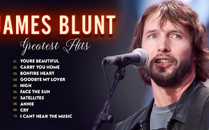 詹姆斯·布朗 上尉诗人 James Blunt Greatest Hits Full Album - Best Songs Playlist