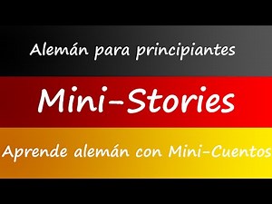 Aprender Alemán Fácil - Mini-Cuentos