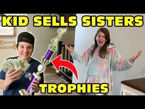 Kid Temper Tantrum Sells Sister's Trophies! [Original]