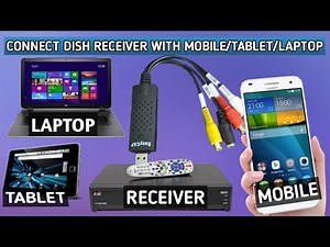 Connect Mobile With Dish Receiver Using Easycap Device