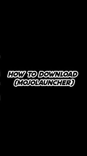 How to download Mojo LAUNCHER in mobile.