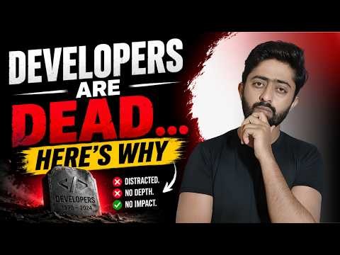 Developers Are Dead... Here's Why