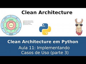 Clean Architecture Python (Remake) - 11 Implementando Casos de Uso (3)