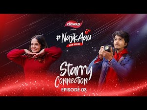 #NajikAau - Closeup Nepal's Web Series I Episode 3 I Starry Connection I