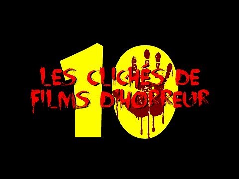 TOP TEN - Les clichés de films d'horreur