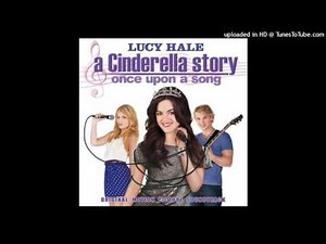 Lucy Hale Make You Believe (A Cinderella Story: Once Upon A Song Official Soundtracks
