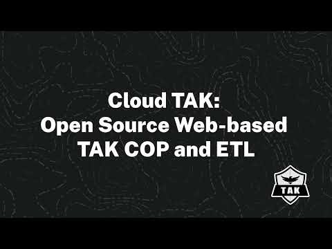 CloudTAK (Canadian Military "Open Source") TAK Offsite 2025