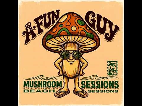 Afternoon Delight 🍦 Sunkissed Nu Jazz • Mushroom Beach Sessions (A Fun Guy)