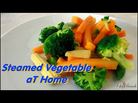 Steamed Vegetable At Home | Recipes By Chef Ricardo
