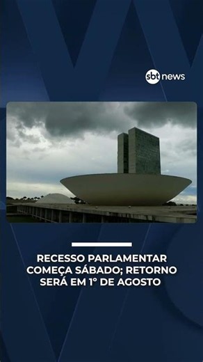 Parliamentary recess begins Saturday; return is set for August 1st | #sbtnews