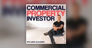 Why Is Now A Great Time to Start Investing In Commercial Property? - Commercial Property Investor Podcast