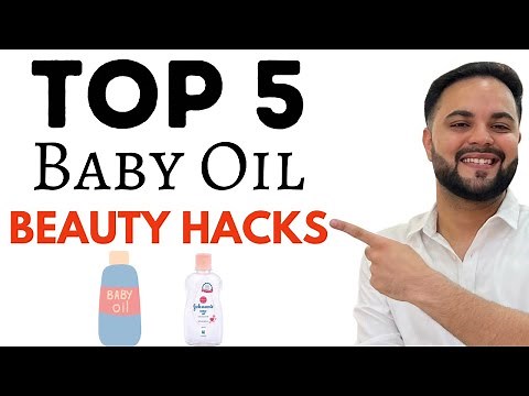 Top 5 Beauty Hacks of Baby Oil ||Beauty Benefits of Baby Oil