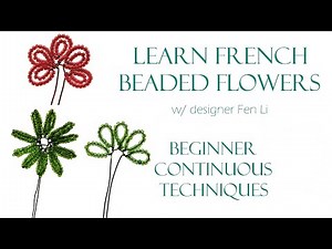 French beaded flowers: continuous techniques reference guide