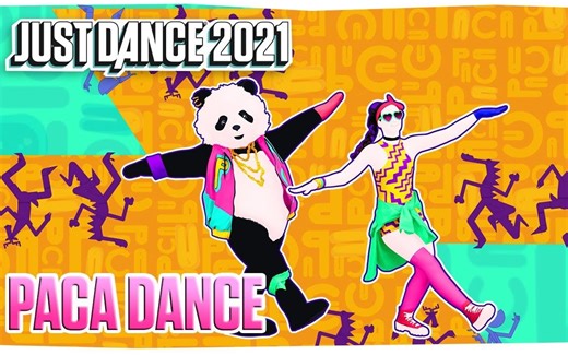 Paca Dance-Just Dance 2021预告