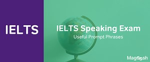 IELTS Speaking Exam: Useful Prompt Phrases