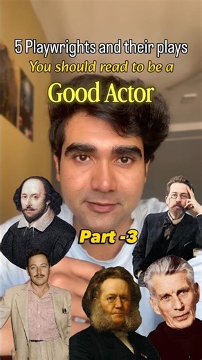 5 Playwrights you should read to be a good actor. William Shakespeare, Anton Chekhov, Tenesse Will