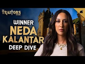 The Traitors Canada Season 2 Deep Dive with Neda Kalantar