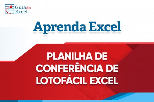 Planilha de Conferência de Resultados da Lotofácil - Guia do Excel
