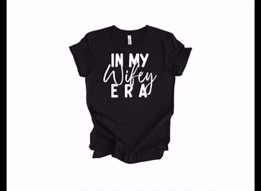 In My Wifey Era Shirt, Custom Wifey Shirt, Wedding Gifts, Bride Gifts, Bachelorette Shirt, Wife T-shirts, Wife Shirt, Newlywed Shirt - Etsy