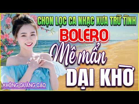 LK 326 Bản Nhạc BOLERO Trữ Tình Khiến Người Nghe LẠC VÀO CÕI MỘNG ➤GIỌNG CA NGỌT NGÀO ➤ĐẦY CẢM XÚC
