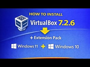 How to Install VirtualBox 7.2.6 and Extension pack on Windows 11 or 10|2026 update