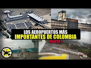 🔴 LOS AEROPUERTOS MÁS IMPORTANTES DE COLOMBIA ✅