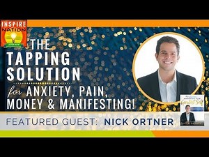 🌟 NICK ORTNER: Best EFT Tapping Technique for ANXIETY, PAIN, MONEY & MANIFESTING Your Greatest Life!