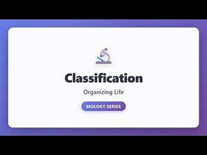 Classification: Organizing Life | Introduction to Biological Classification for Beginners