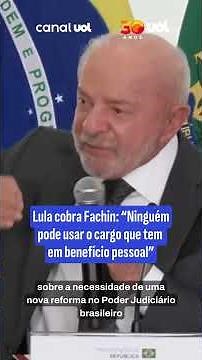 Lula demands action from Fachin amid Supreme Court crisis: 'No one can use their position for per...
