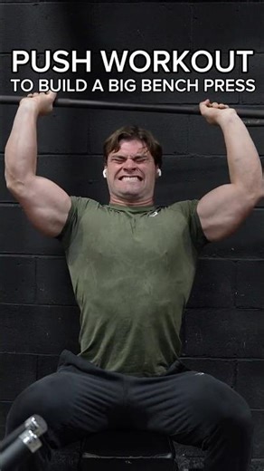 PUSH WORKOUT TO BUILD A BIG BENCH PRESS