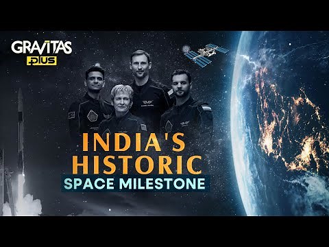 India's Historic Space Milestone | Shubhanshu Shukla First Indian to Enter ISS | Gravitas Plus