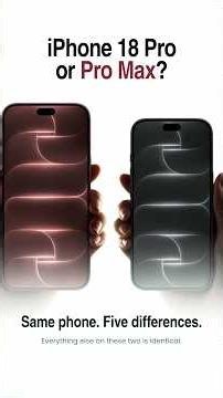 iPhone 18 Pro vs 18 Pro Max: The ONLY 5 Differences You Need to Know!