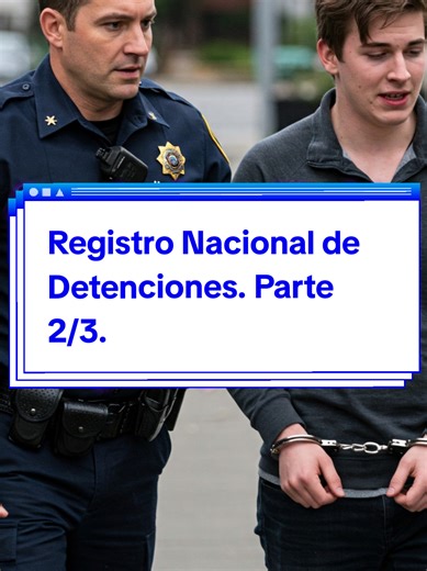 Registro Nacional de Detenciones: Parte 2/3