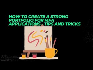 How To Create A Strong Portfolio For MFA Applications - Tips And Tricks