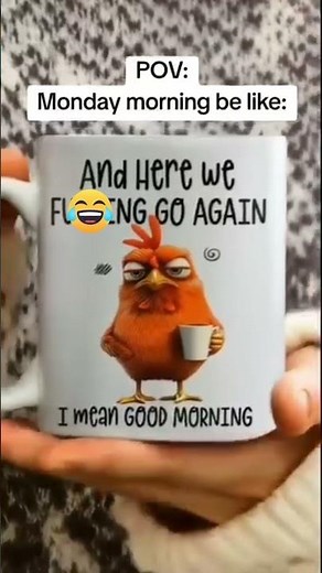 Funny Mug – Here We Go Again I Mean Good Morning Coffee Cup