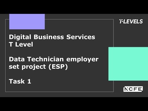 Digital Business Services T Level: Data Technician ESP Task 1