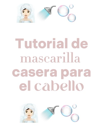 Tutorial de mascarilla casera para el cabello
