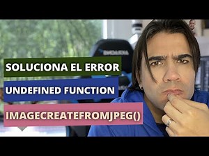 Cómo solucionar el error: imagecreatefromjpeg()