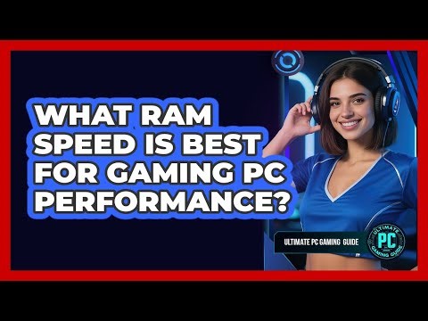What RAM Speed Is Best for Gaming PC Performance?